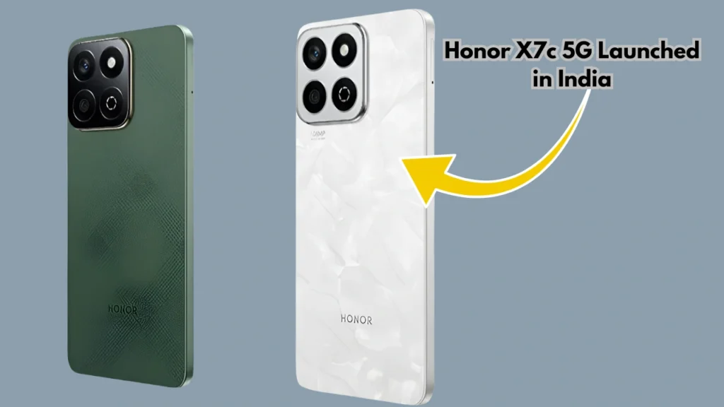 Honor X7c 5G Launched in India: Price, Specs, and Features