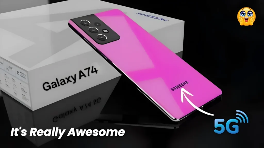 Samsung Galaxy A74 5G Launched – Affordable 108MP Camera Smartphone